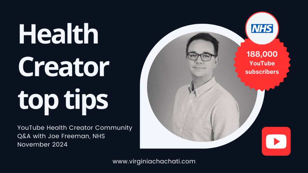 Health Creators top tips - YouTube Health Creator Community Q&Q with Joe Freeman, NHS, November 2024. 188,000 YouTube Subscribers and the NHS logo, with an image of Joe Freeman wearing glasses and a white shirt.